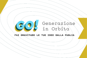 Scopri di più sull'articolo GO! Generazione in Orbita: il nuovo bando per i giovani under 30 in Puglia