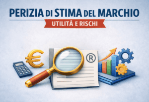 Scopri di più sull'articolo Perizia di stima del marchio: utilità concreta, rischi reali e come farla a prova di contestazione